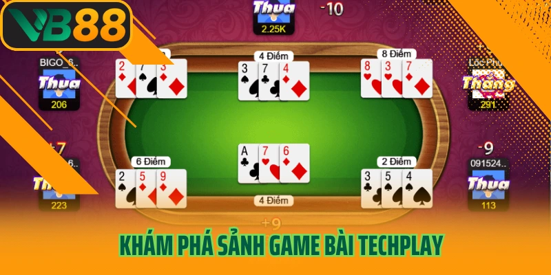Khám phá sảnh game bài TechPlay